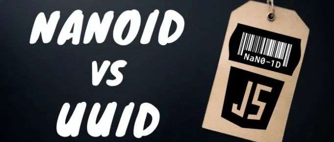 是时候使用NanoID取代UUID了