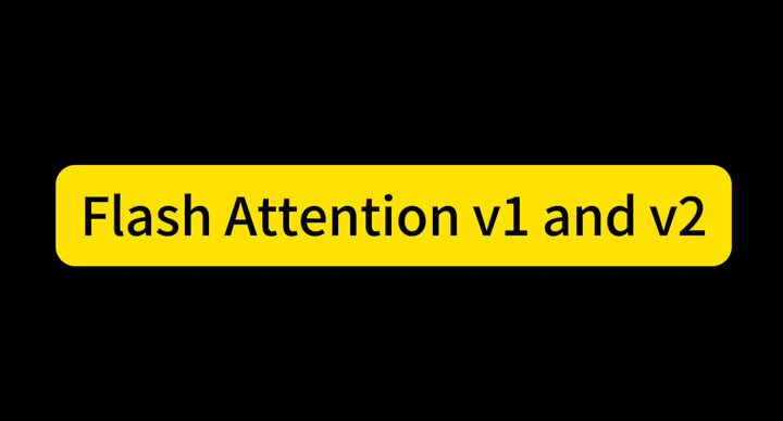 Flash Attention v1 and v2 - 知乎