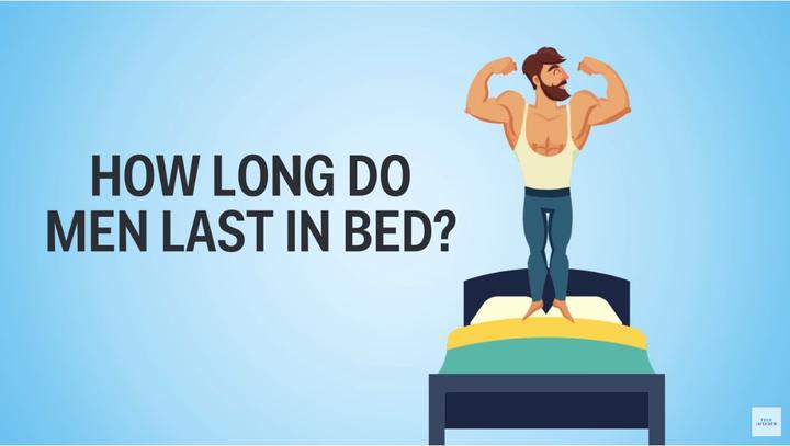 男人在床上能持续多长时间？How long do man last in bed ? - 知乎