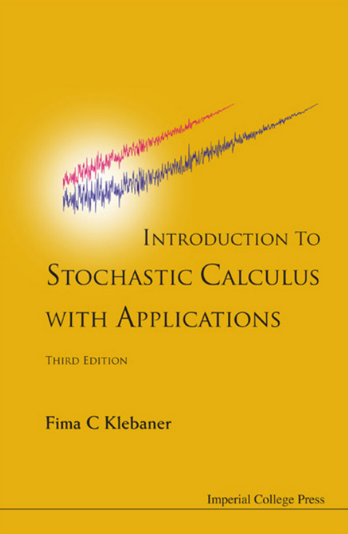 Introduction To Stochastic Calculus With Applications--Fima.C.Klebaner - 知乎