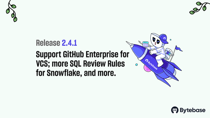 Bytebase 2.4.1 - VCS 集成支持 GitHub 企业版 - 知乎