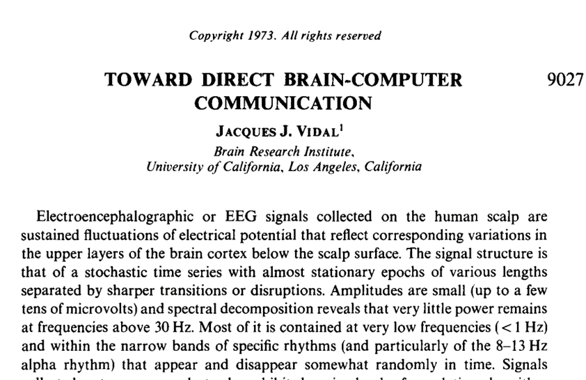 1973年，Vidal教授在《Toward Direct Brain-Computer Communication》一文中首次提出了“脑机接口”这个术语