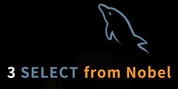 SELECT from Nobel Tutorial学习笔记 - 知乎