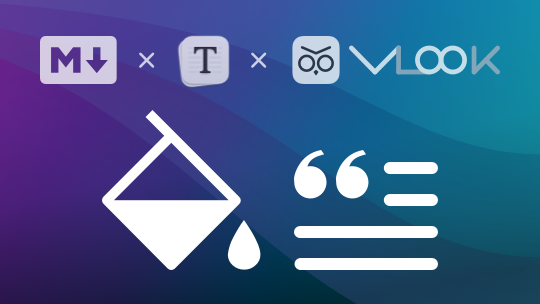 Markdown 的引用块可以更出片（样式&颜色）～优雅好用的 Typora 主题与增强插件 VLOOK™ - 知乎