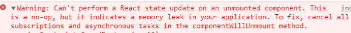 react异常：Can't perform a React state update on an unmounted component[已 ...