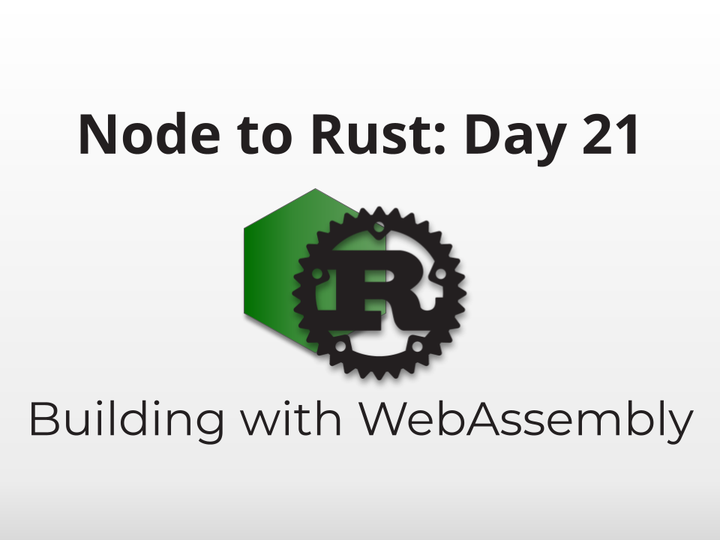 【译】24天从 Node 转 Rust 第21天：构建和运行 WebAssembly - 知乎