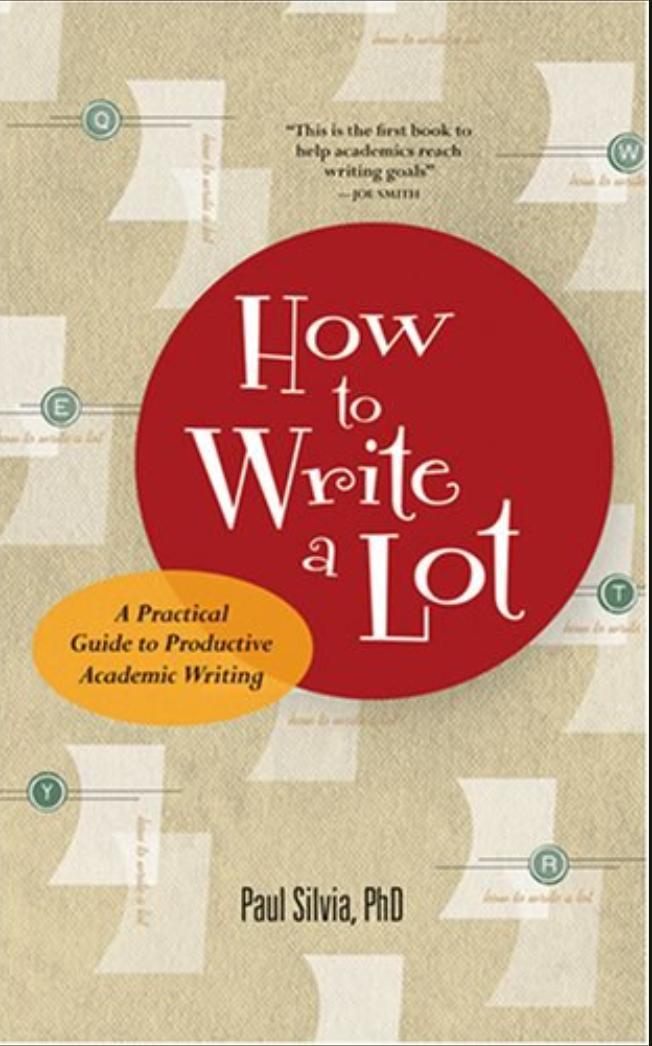推荐一本书《How to Write a Lot - A Practical Guide to Productive Academic ...