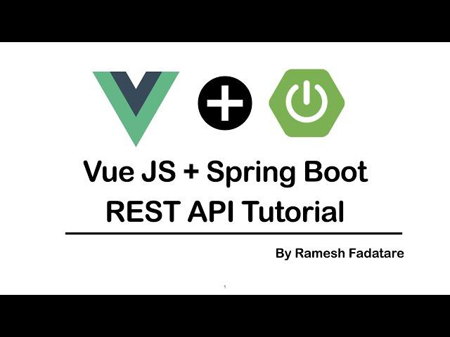 Vue js Spring Boot REST API Vue js Spring Boot REST API