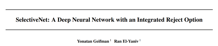 Selectnet Highlight 【论文阅读笔记 1】SelectiveNet:A Deep Neural Network with an Integrated Reject ...