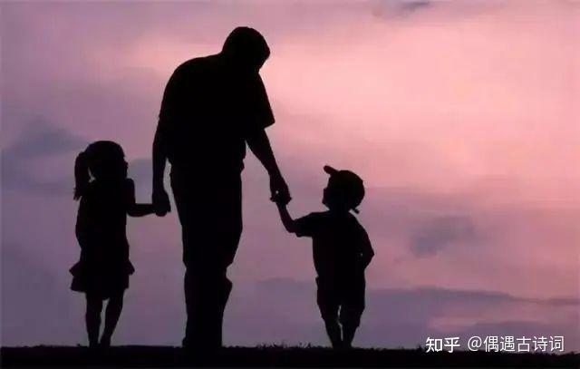 藏在诗词里的父爱,感人至深,深厚绵长! - 知乎