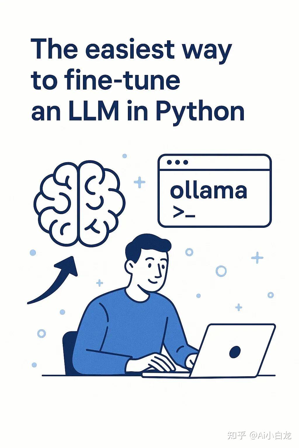 手把手教你：用 Python + Ollama 轻松完成 LLM 微调 - 知乎