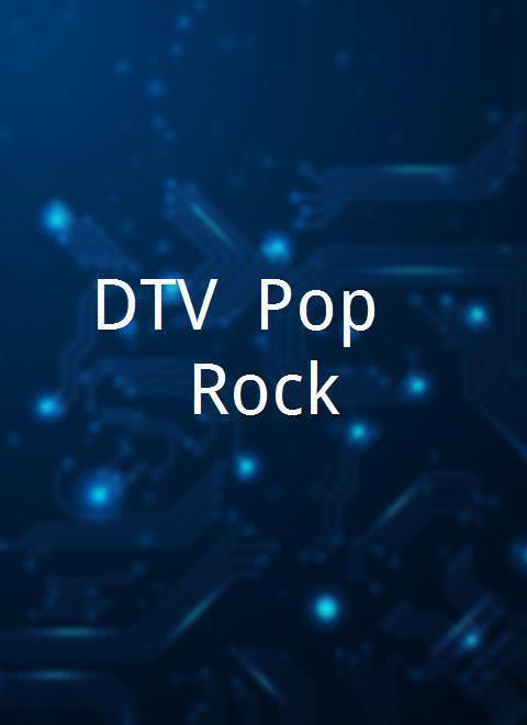 DTV: Pop & Rock - 知乎