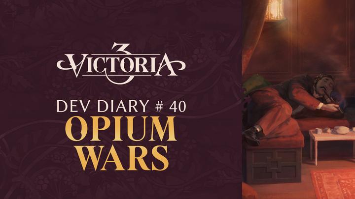Dev Diary #40 - Opium Wars - Paradox Interactive