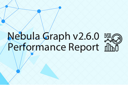 Nebula Graph v2.6.0 性能报告 - 知乎
