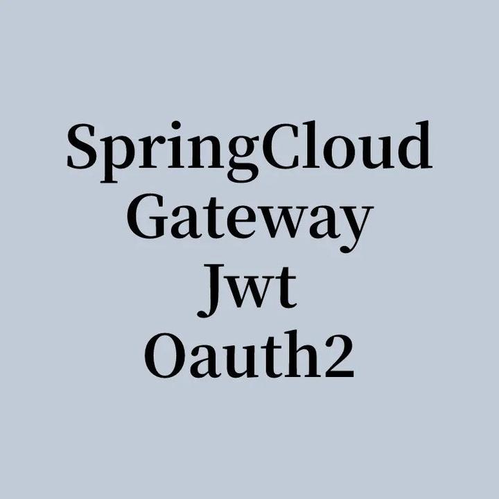 Springcloud gateway jwt oauth2 